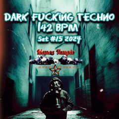 Dark Techno At 142 Bpm Set #15 2024