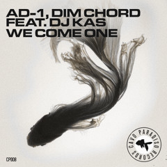 AD-1, Dim Chord Feat. DJ Kas - We come one (Extended mix)