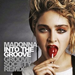 Into The Groove (Groove Society Remix) *** NUMBER 1 USA MassPool Top 50 Chart *** Free DL