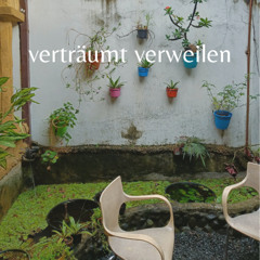 verträumt verweilen