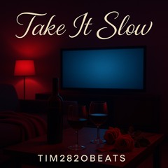 Take It Slow