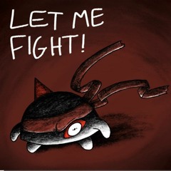 Let Me Fight! - Shady Cicada