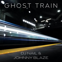 Dj Nail - Ghost Train (feat. Johnny Blaze)