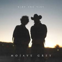 Mojave Grey – Ride The Fire