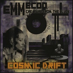 Cosmic Drift - Emmecoo / Creature FromTheBlack