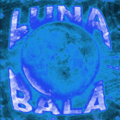 LUNA BALA (LOGANATHOR REMIX)