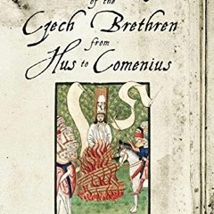 ACCESS EBOOK EPUB KINDLE PDF The Theology of the Czech Brethren from Hus to Comenius by  Craig D. At