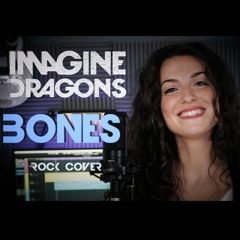 Imagine Dragons - Bones - Rock Cover - Artes Mark feat. Francesca Giordano