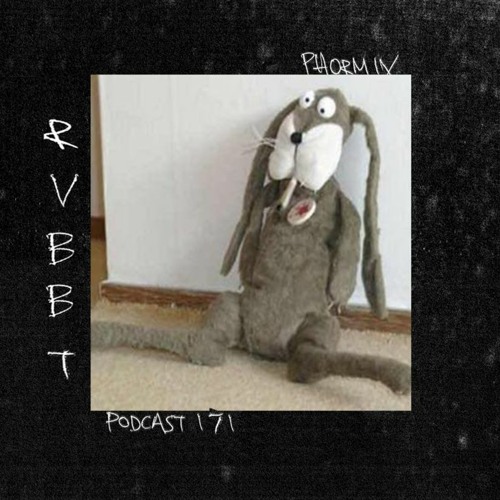 Phormix Podcast #171 RVBBT