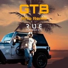GTB (Afro Remix)By R.U.B