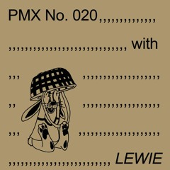 PMX020 | Lewie