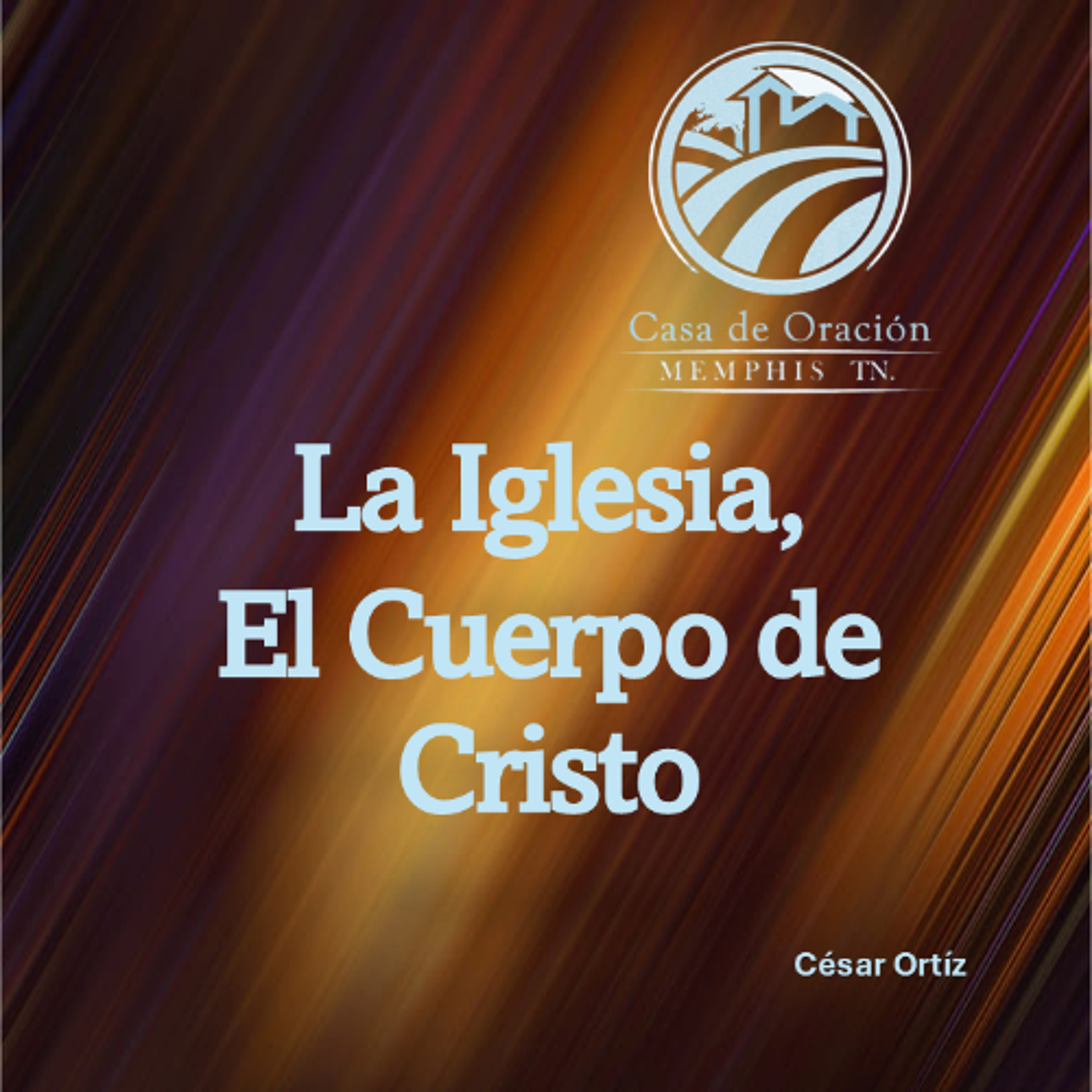 La Iglesia, El Cuerpo de Cristo | César Ortíz | 07/06/25 episode artwork
