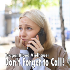Don’t forget to Call