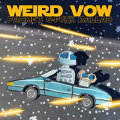 Padme's G-Funk Ballad