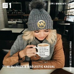 Madjestic Kasual: Guest Mix for TT ~ NTS Radio 👍