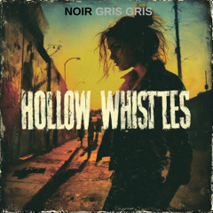 Hollow Whistles