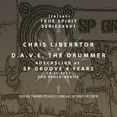 [RE]SET TRUESPIRIT #001 - Chris Liberator X D.A.V.E. The Drummer 4decks Live SPGroove 14.11.2003