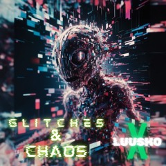Glitches & Chaos [FREE DL] 🤖⚡