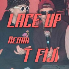 Lace Up (feat. T Fiji)