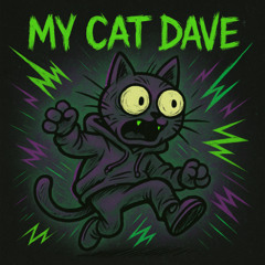 MY CAT DAVE