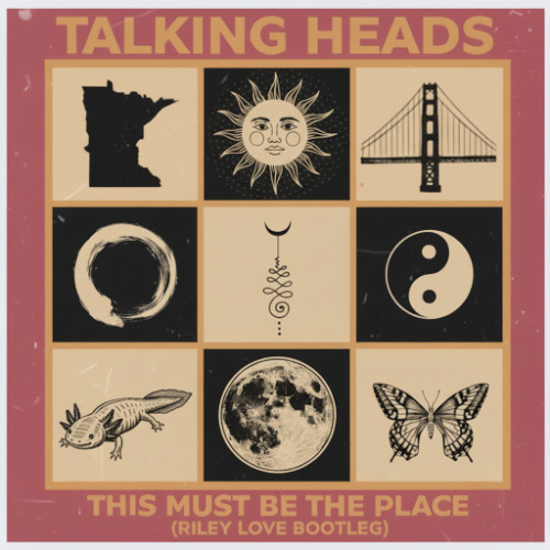 Talking Heads - This Must Be The Place (Riley Love Bootleg)