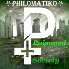 PHILOMATIKO - POISONED SOCIETY