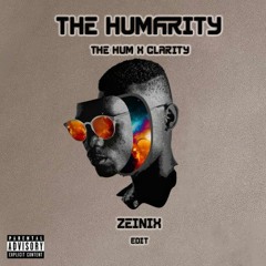 THE HUMARITY - Zeinix Edit