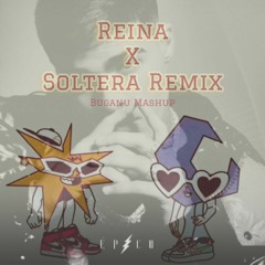 Reina x Soltera Remix [Mora, Saiko x Lunay, Bad Bunny, Daddy Yankee] 95BPM - Buganu Mashup Extended