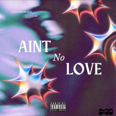 AIN NO LOVE