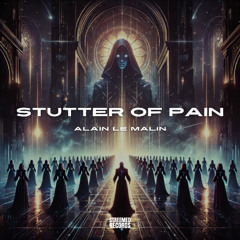 ALAIN LE MALIN - Stutter of Pain