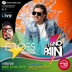 39/2023-24> HEROES RadioShow - Special Guest  STEFANO PAIN