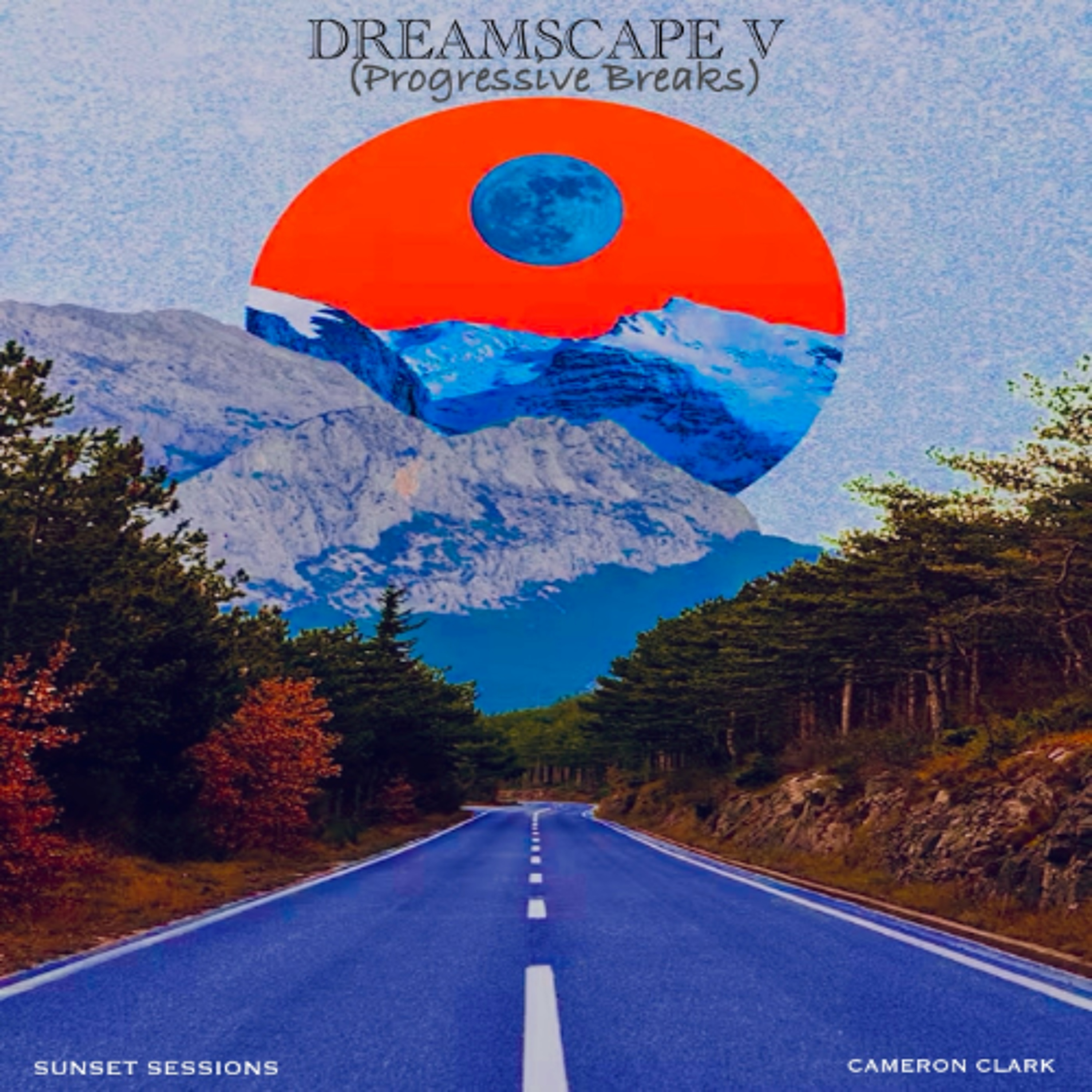 Ep. 144 "Dreamscape V" (Progressive Breaks,Breakbeat,Remixes) episode artwork