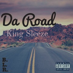 King Sleeze -Da Road