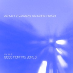 Chuala - Good Morning World (Analogique Remix)