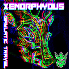 XENORPHYOUS - GAYLATIC TRAVEL