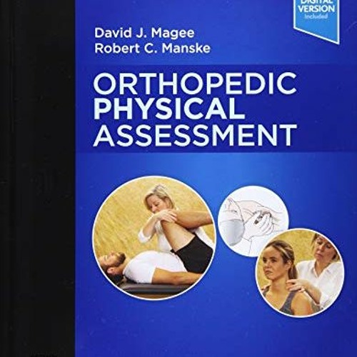 [Access] KINDLE PDF EBOOK EPUB Orthopedic Physical Assessment, 7e by  David J. Magee