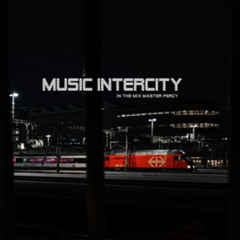 Music Intercity nach Zürich - warm up for the event