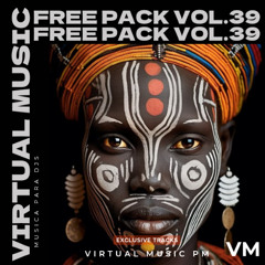 FREE PACK VOL. 39 AFRO HOUSE - LATIN TECH - MASHUPS (FREE DOWNLOAD)