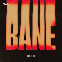 Emin Nilsen - BANE [NCS Release]