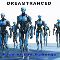Rise of the Cyborgs