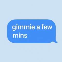 Gimmie a few mins