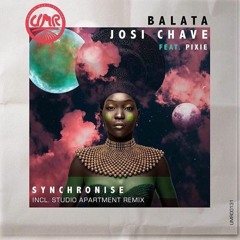 Synchronise (Original Mix)- Balata, Josi Chave, Pixie Bennett