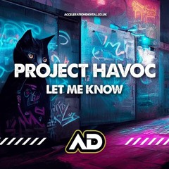 Project Havoc - Let Me Know