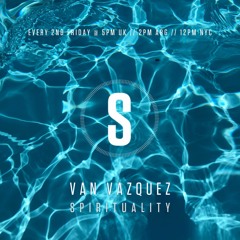 Van Vazquez @ Spirituality February 2023