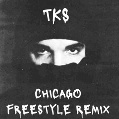 Chicago Freestyle (TKS Remix)