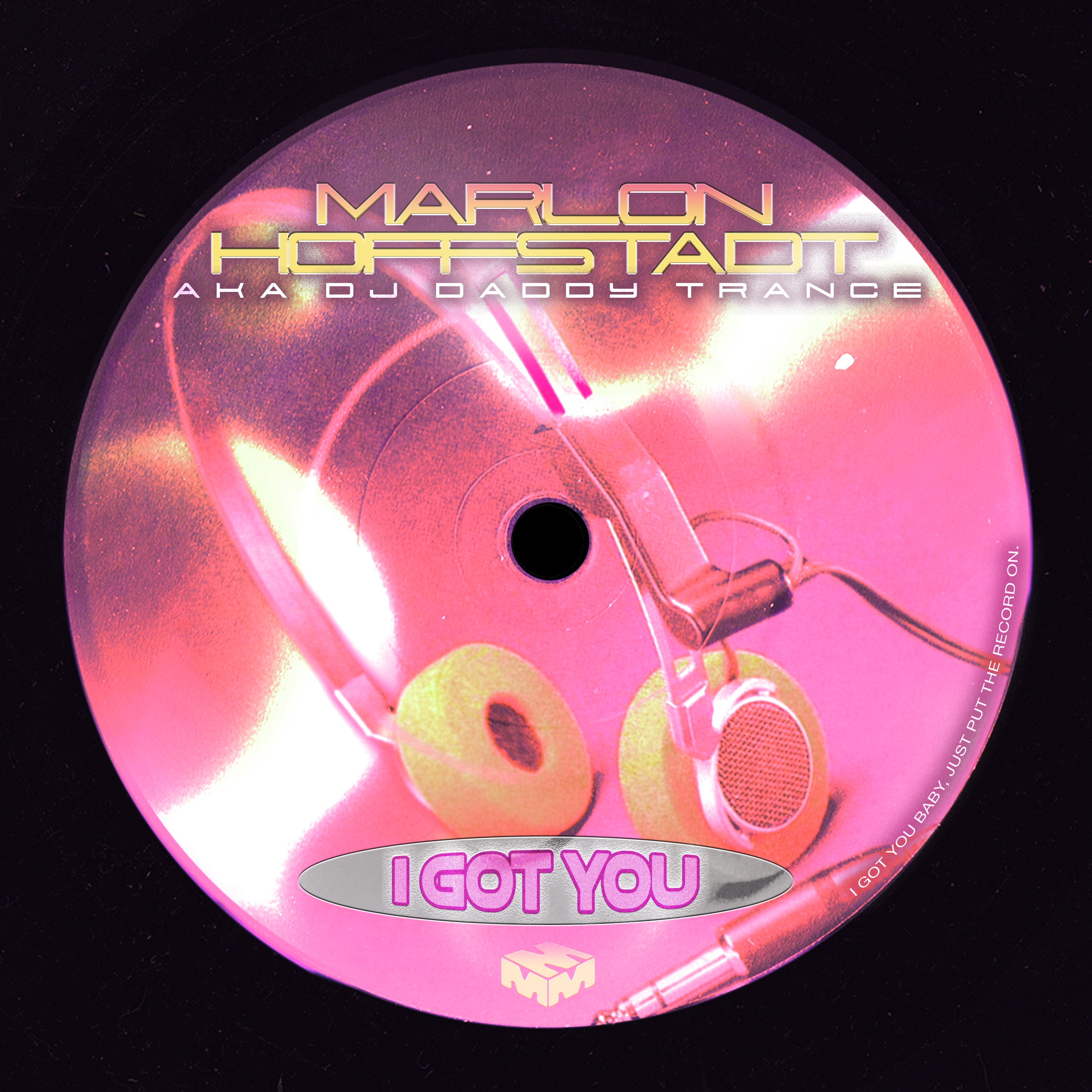 Marlon Hoffstadt aka DJ Daddy Trance – I Got You