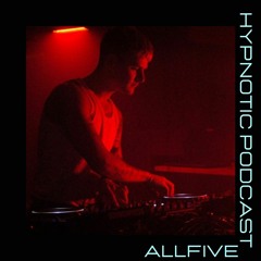 Hypnotic Podcast - ALLFIVE