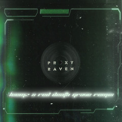 Proxy - Raven (Leemz & Red Death Grave Jersey Club Remix)