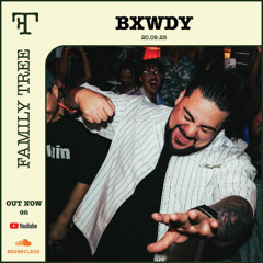 BXWDY | Family Tree | VOL 015 | LIVE MIX