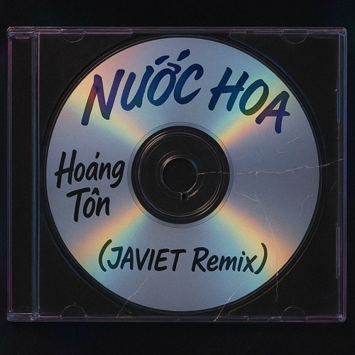 Nước Hoa (JAVIET Remix)